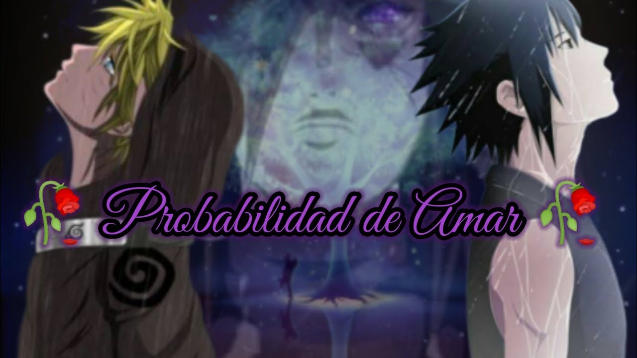 🥀 Probabilidad de amar 🥀 ~capitulo final~
