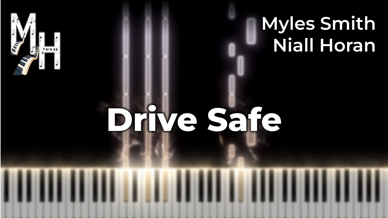 Myles Smith, Niall Horan - Drive Safe | Piano Cover + Sheets + MIDI