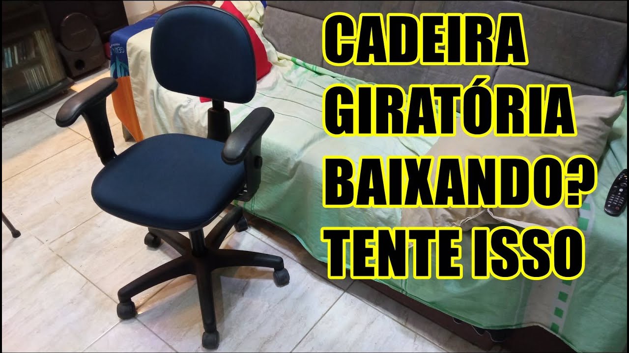 Cadeira giratória descendo, abaixando quando senta, tente este método antes do cano de PVC.