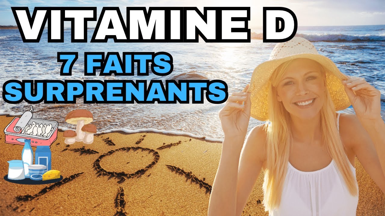 7 faits sur la VITAMINE D à connaître absolument