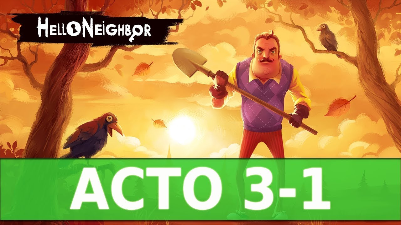 [GUIA/LOGROS] HELLO NEIGHBOR - ACTO 3 Parte 1
