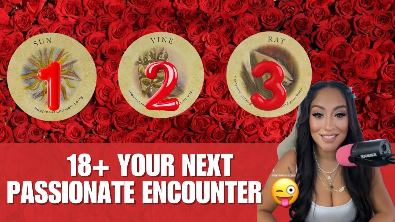 18+ Your Next Passionate Encounter ❤️‍🔥Pick A Card❤️‍🔥 In-Depth Details & Predictions🥰🤗🎁