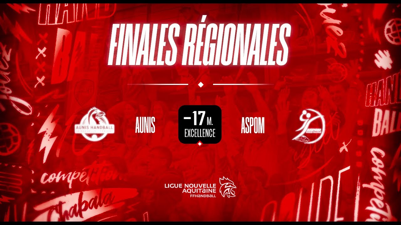 ASPOM / AUNIS -17 M. EXCELLENCE | FINALES REGIONALES