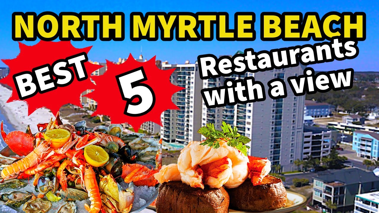 5 BEST Restaurants in NORTH MYRTLE BEACH With A View in 2025!