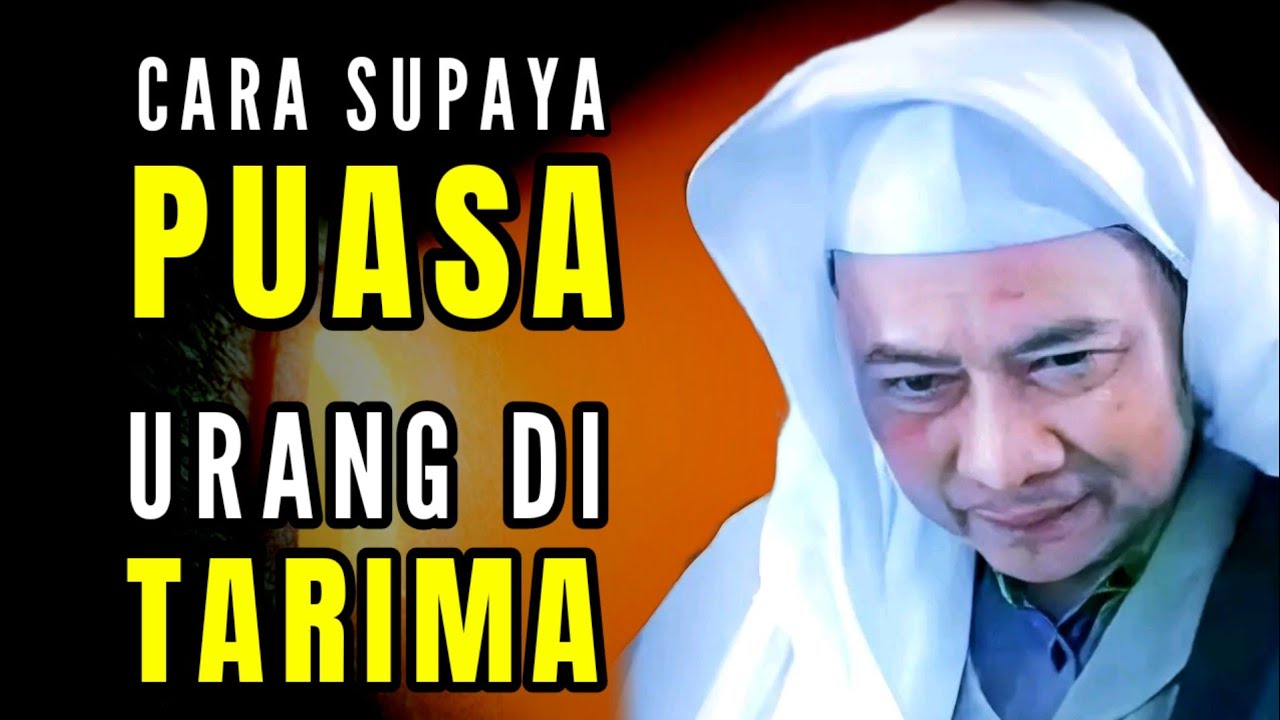 CARA SUPAYA PUASA URANG DI TARIMA || ABUYA UCI TURTUSI 