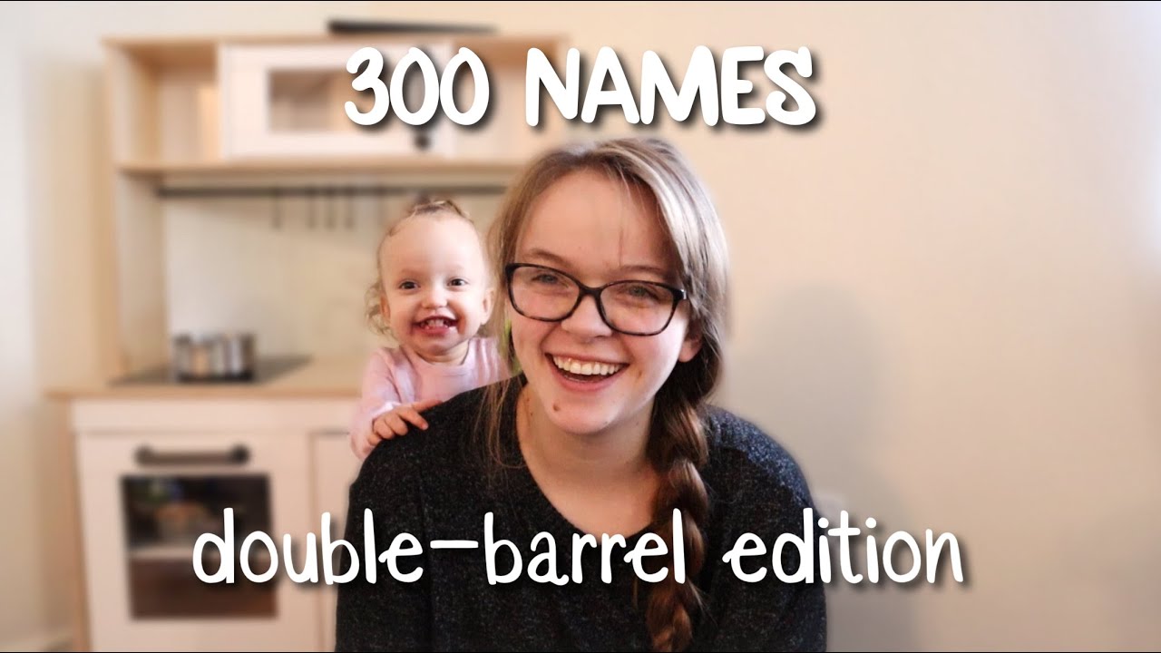 300 DOUBLE-BARREL NAMES: first/middle name combinations *UNIQUE* *2021*