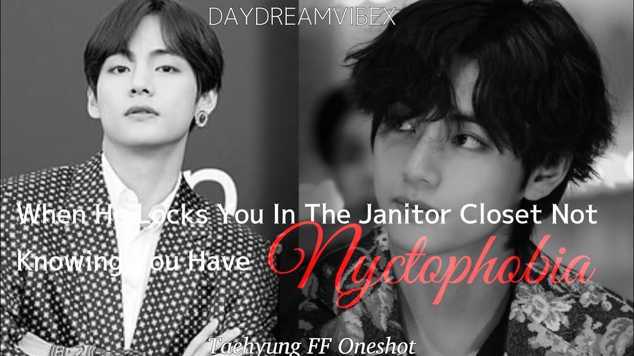 When He Locks You In A Janitor Closet But You Have Nyctophobia (Fear Of Darkness)『K.TH ONESHOT』