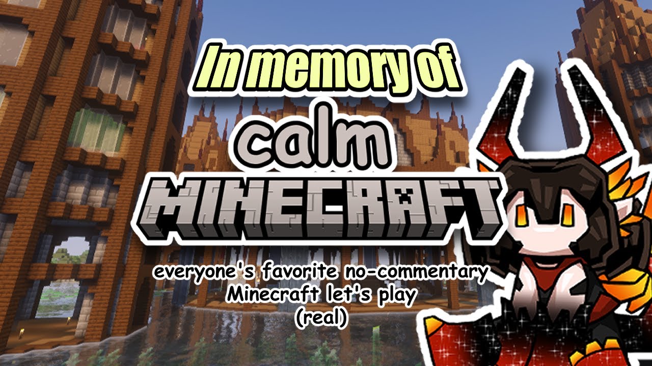 A Calm Minecraft Retrospective