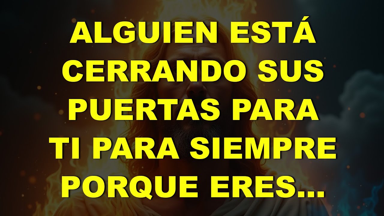 🚨Alguien está cerrando sus puertas para siempre contigo porque tú…