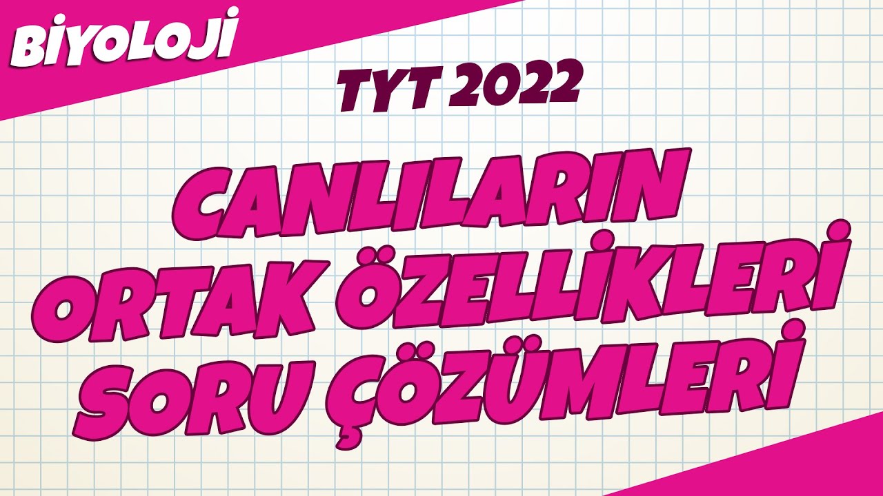 Canlıların Ortak Özellikleri Konu Tekrar Soru Çözümleri | TYT Biyoloji 2022 #hedefekoş