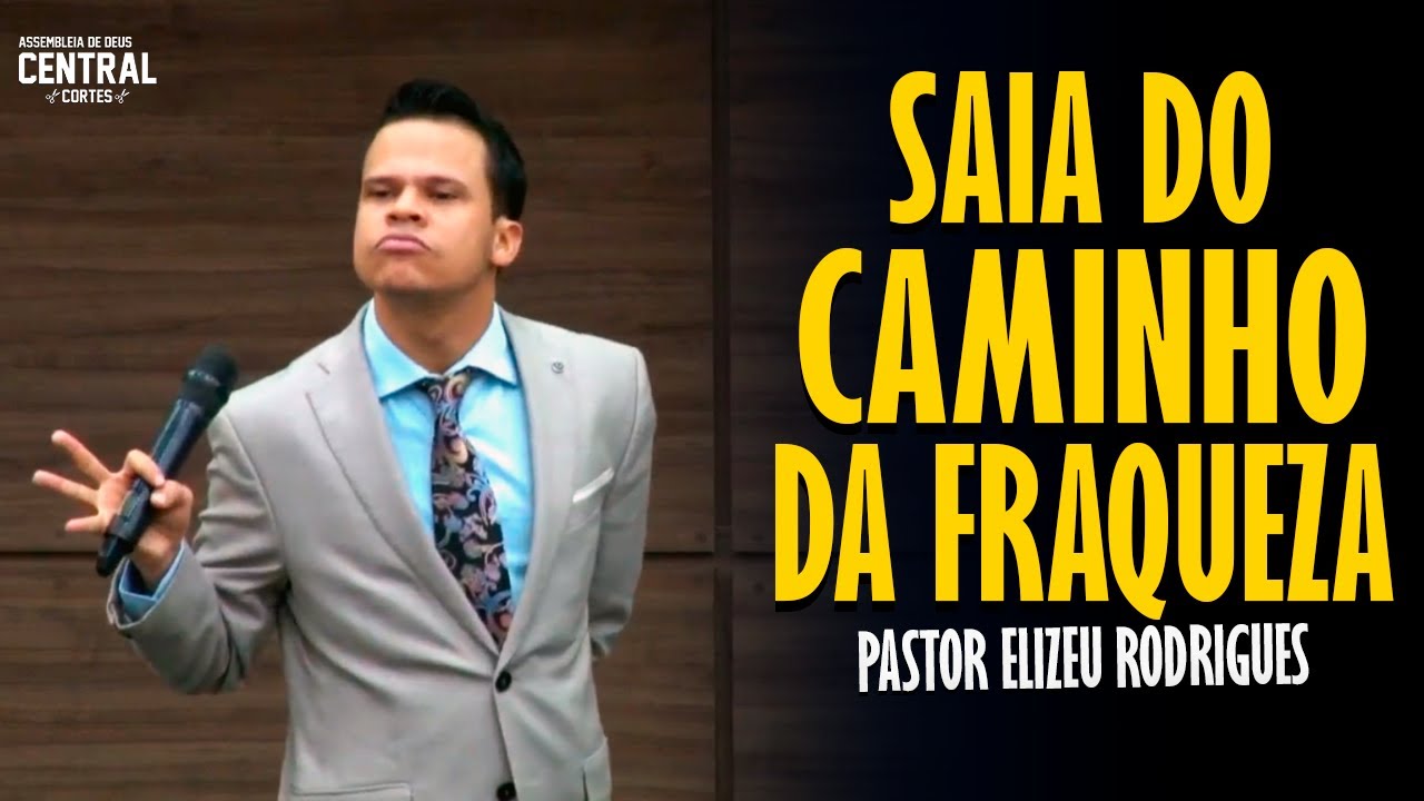 PASTOR ELIZEU RODRIGUES: SAIA DO CAMINHO DA FRAQUEZA - PREGA&Ccedil;&Atilde;O ANGELICAL