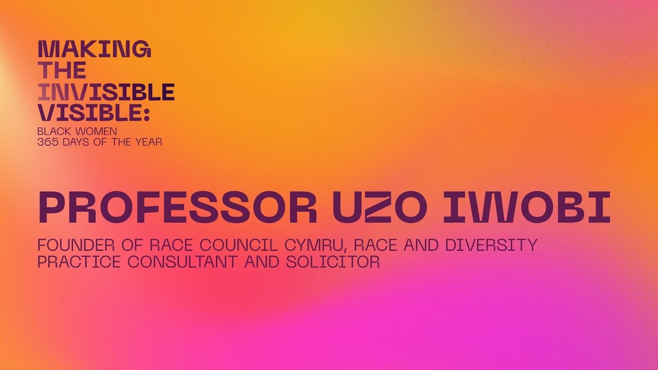 Professor Uzo Iwobi | Making the Invisible Visible: Black Women 365 Days of the Year