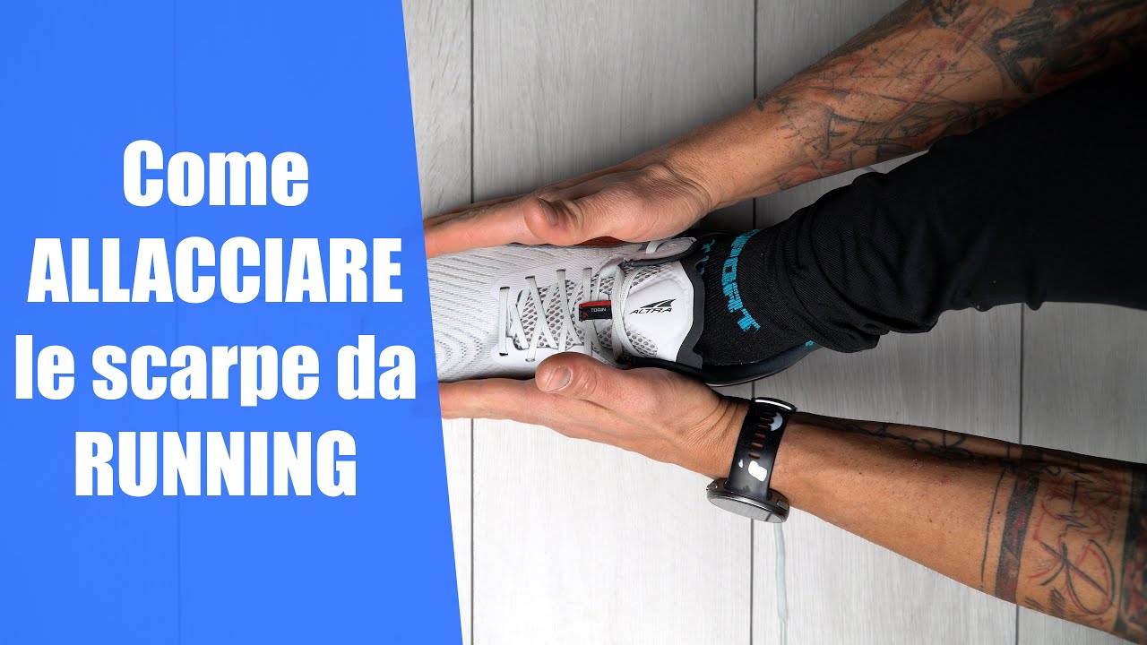 Come ALLACCIARE le scarpe da RUNNING - Tutorial
