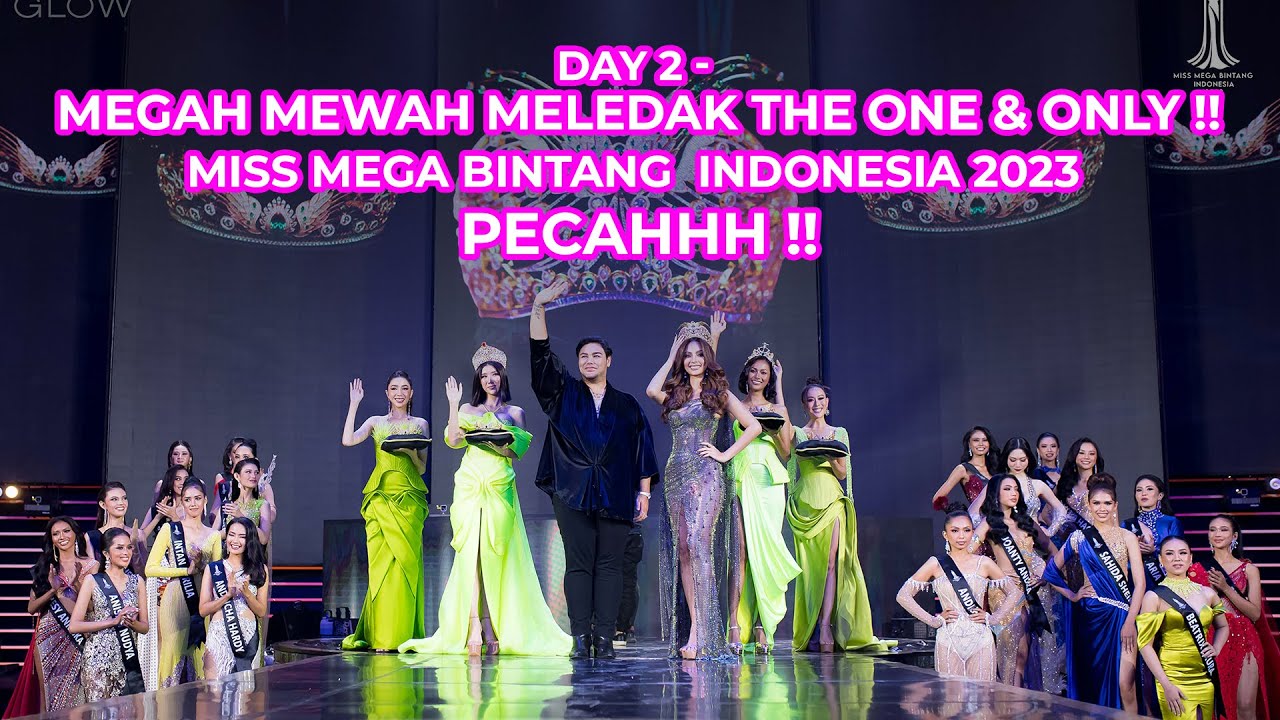 Day 2 - Megah mewah meledak the one & only !! Miss Mega Bintang Indonesia 2023 pecahhh !!