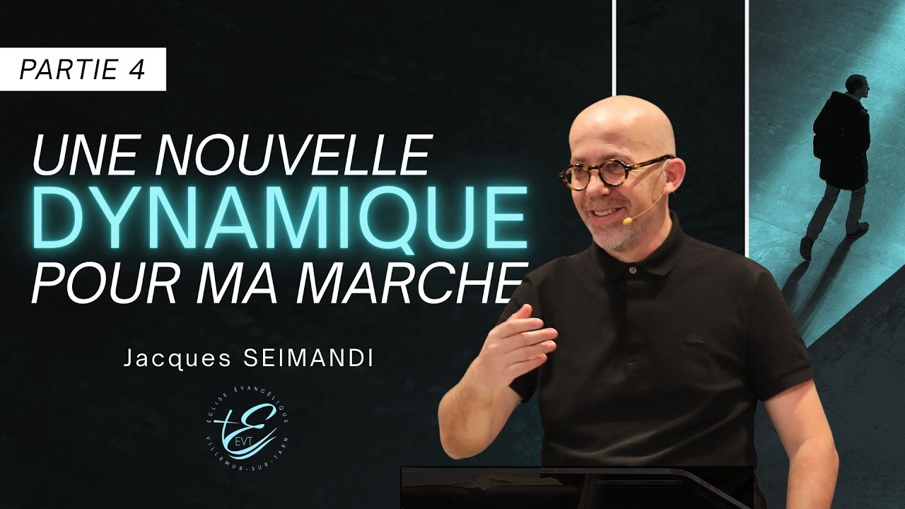 Une nouvelle dynamique pour ma marche - partie 4 - Jacques SEIMANDI