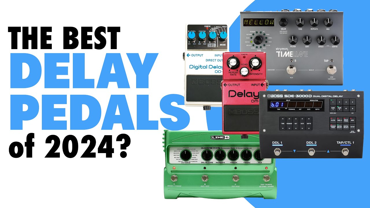 BEST Delay Pedals of 2024