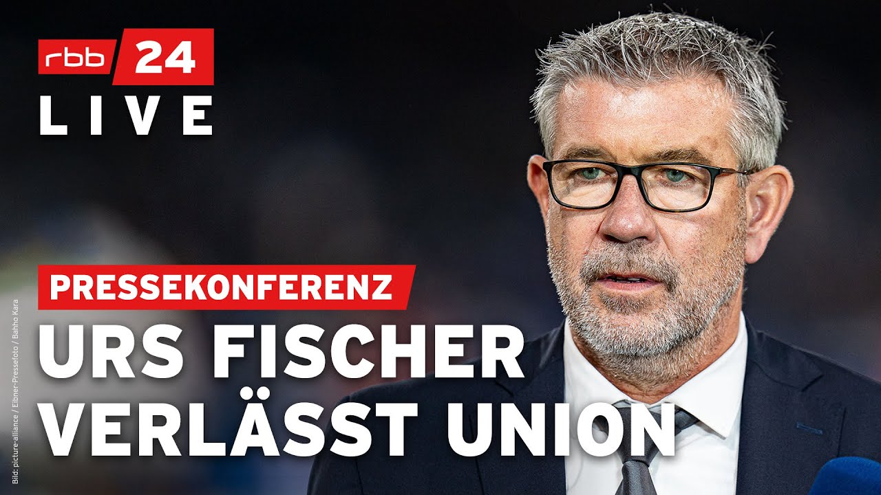 Union Berlin trennt sich von Trainer Urs Fischer | rbb24 LIVESTREAM