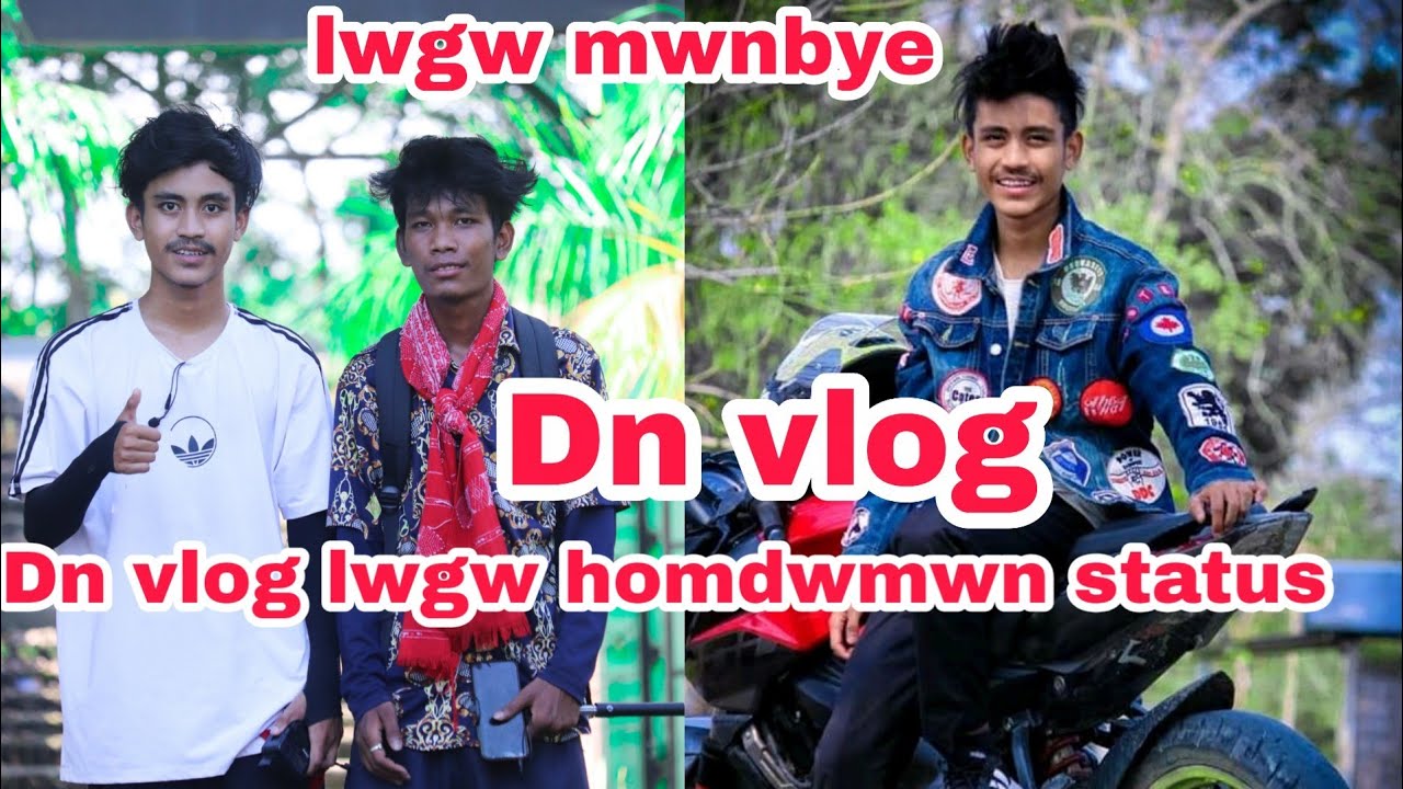 Dn Vlog Lwgw Mwnbye🔥🔥 Status Video|| Nukul Vlog