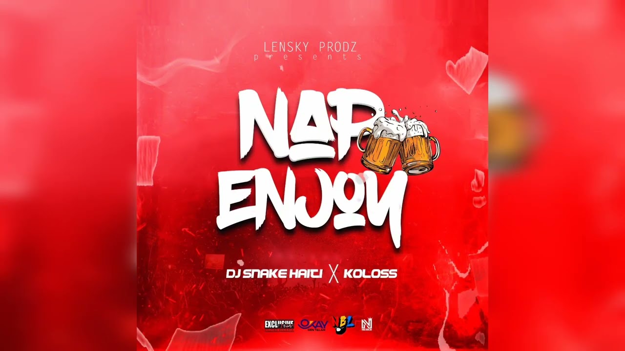 Nap Enjoy - Dj Snake Haiti ft Kòlòss (Official Audio)