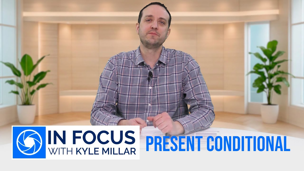 In Focus - present conditional - Episode 19