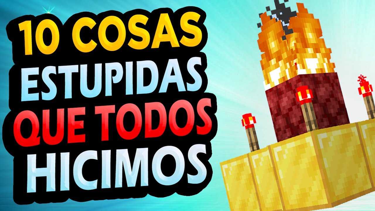 ✅ 10 Cosas Estúpidas Que Hiciste en Minecraft!!! #3