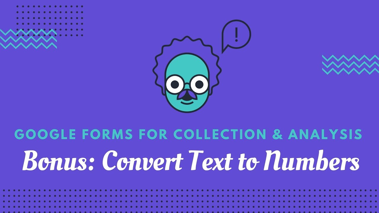 Google Forms: Bonus - Converting Text Entry to Numbers for Analysis