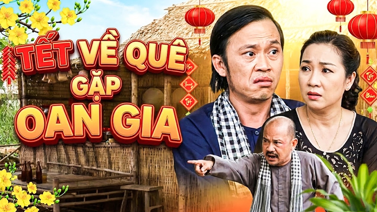 TẾT VỀ QUÊ GẶP OAN GIA | HÀI TẾT 2026 - HOÀI LINH | PHIM MIỀN TÂY HAY NHẤT 2026
