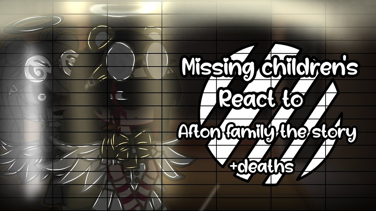 MISSING CHILDREN! REACT TO AFTON FAMILY THE STORY|MY AU/WARNING IN VIDEO!