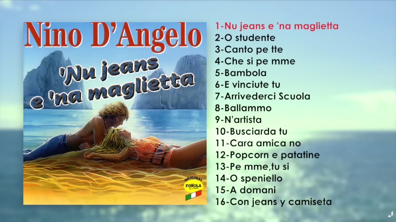 Nino D'Angelo - Nu jeans e 'na maglietta (ALBUM COMPLETO)