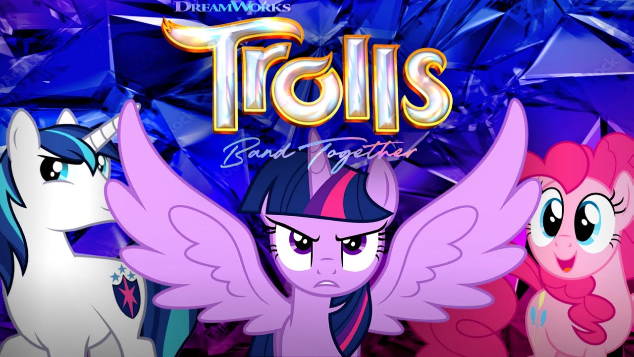 MLP PMV - Trolls 3 Band Together Trailer