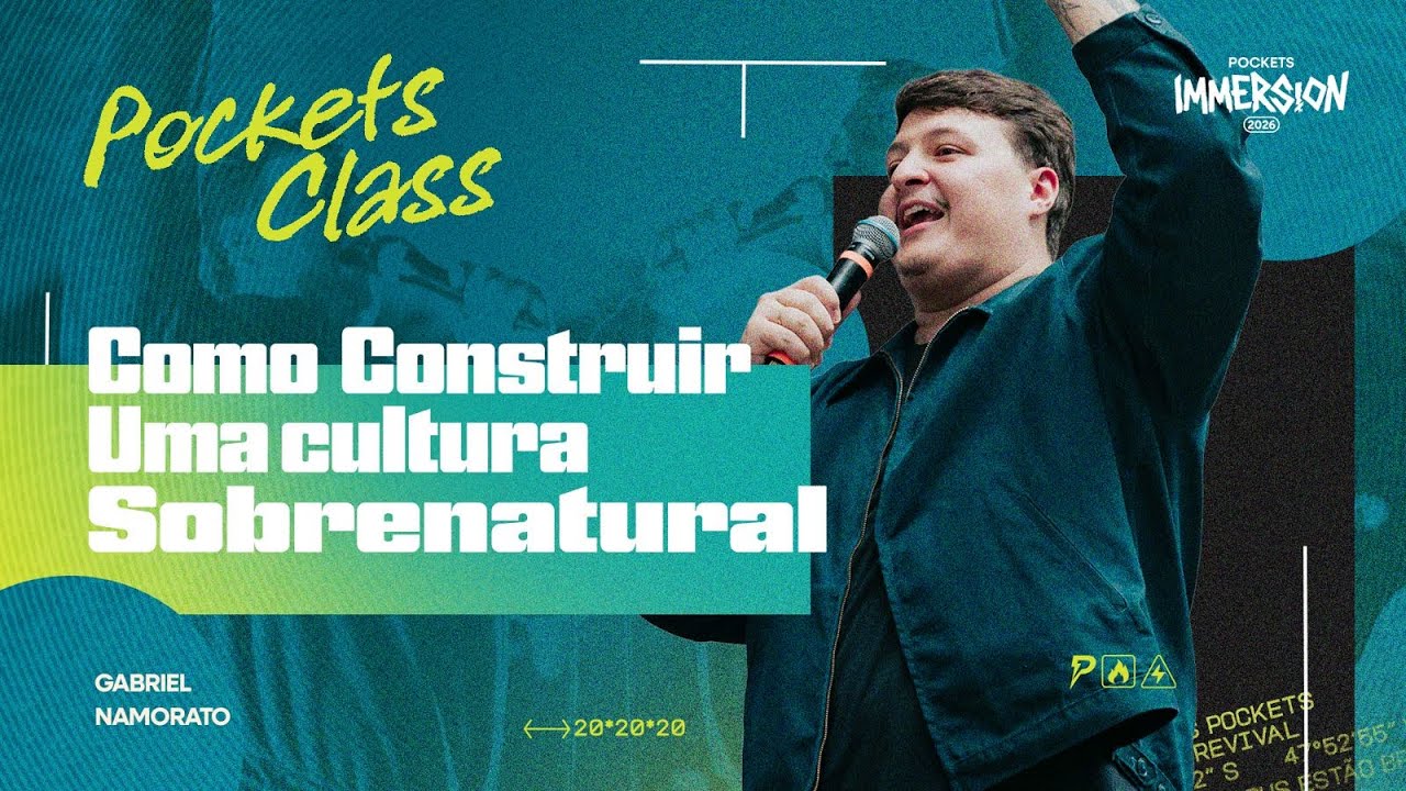 COMO CONSTRUIR UMA CULTURA SOBRENATURAL | GABRIEL NAMORATO | POCKETS CLASS