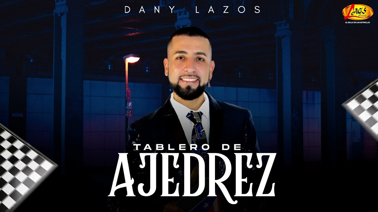 Dany Lazos - Tablero De Ajedrez (Audio Oficial)