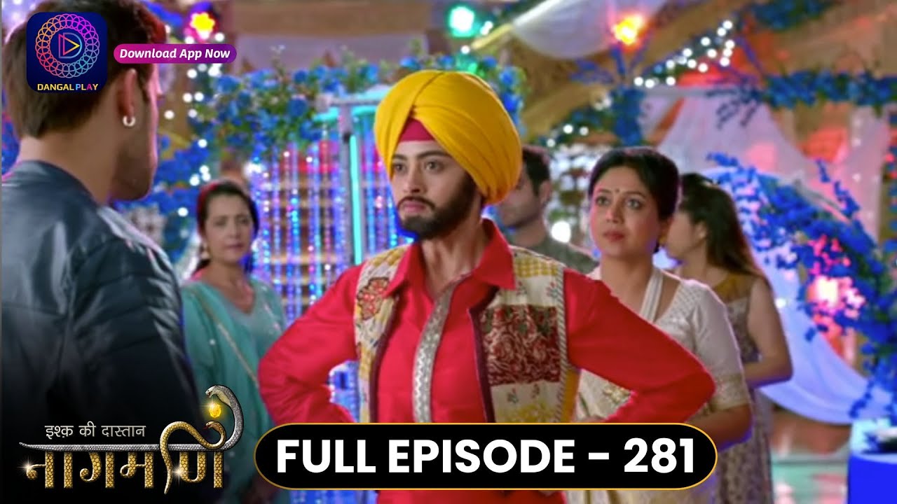 Ishq Ki Dastaan Naagmani | Full Episode 281 | Dangal TV