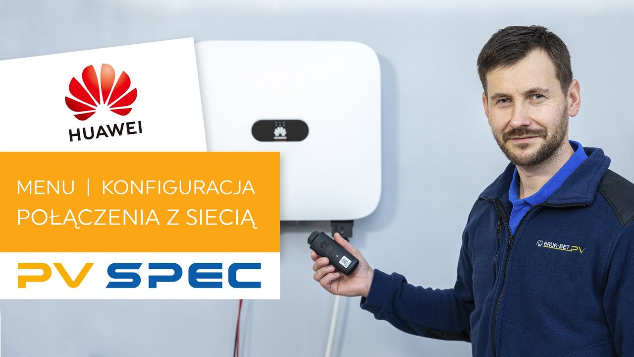 PV Spec | Falownik Huawei - Menu i konfiguracja z siecią 📲