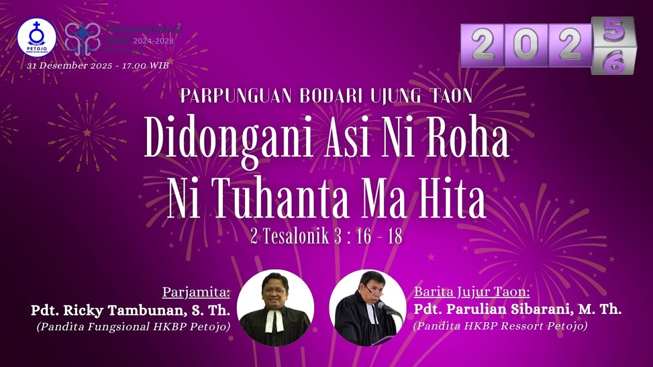 PARPUNGUAN BODARI UJUNG TAON 2025 HKBP PETOJO - RABU, 31 DESEMBER 2025 | 18.00 WIB
