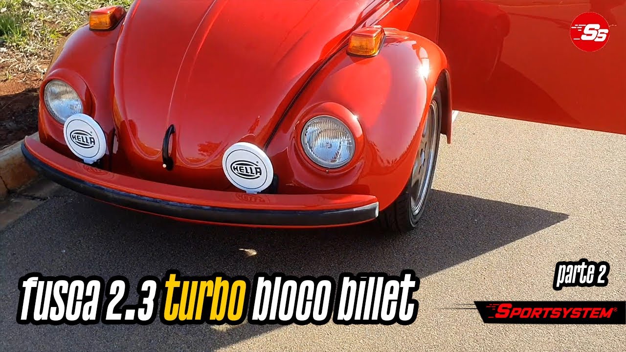 FUSCA 2.3 BILLET | ONBOARD E SEGUNDA PARTE DA MATÉRIA