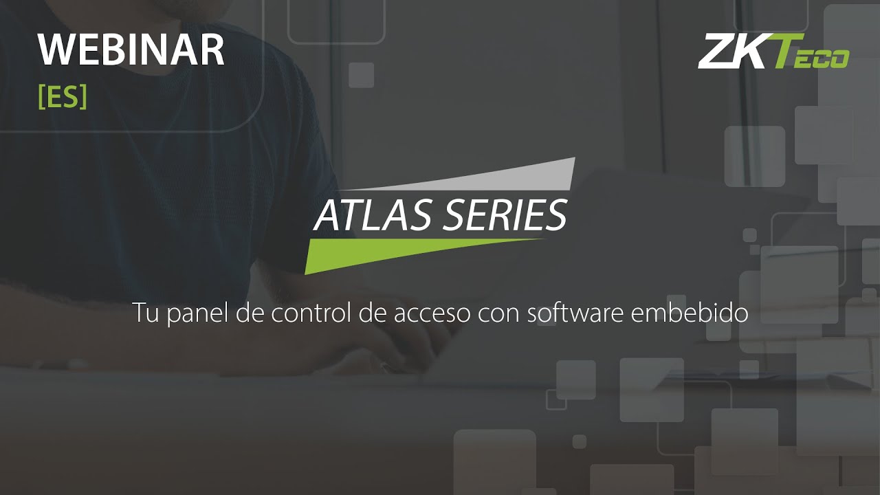 Serie Atlas | Webinar técnico y formación online | ZKTeco Europe