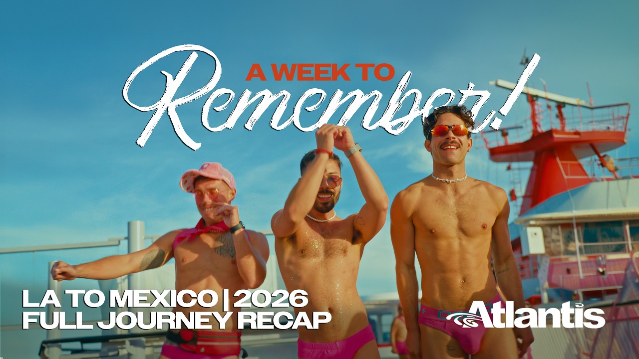 ATLANTIS RECAP | Los Angeles to Mexico 2026