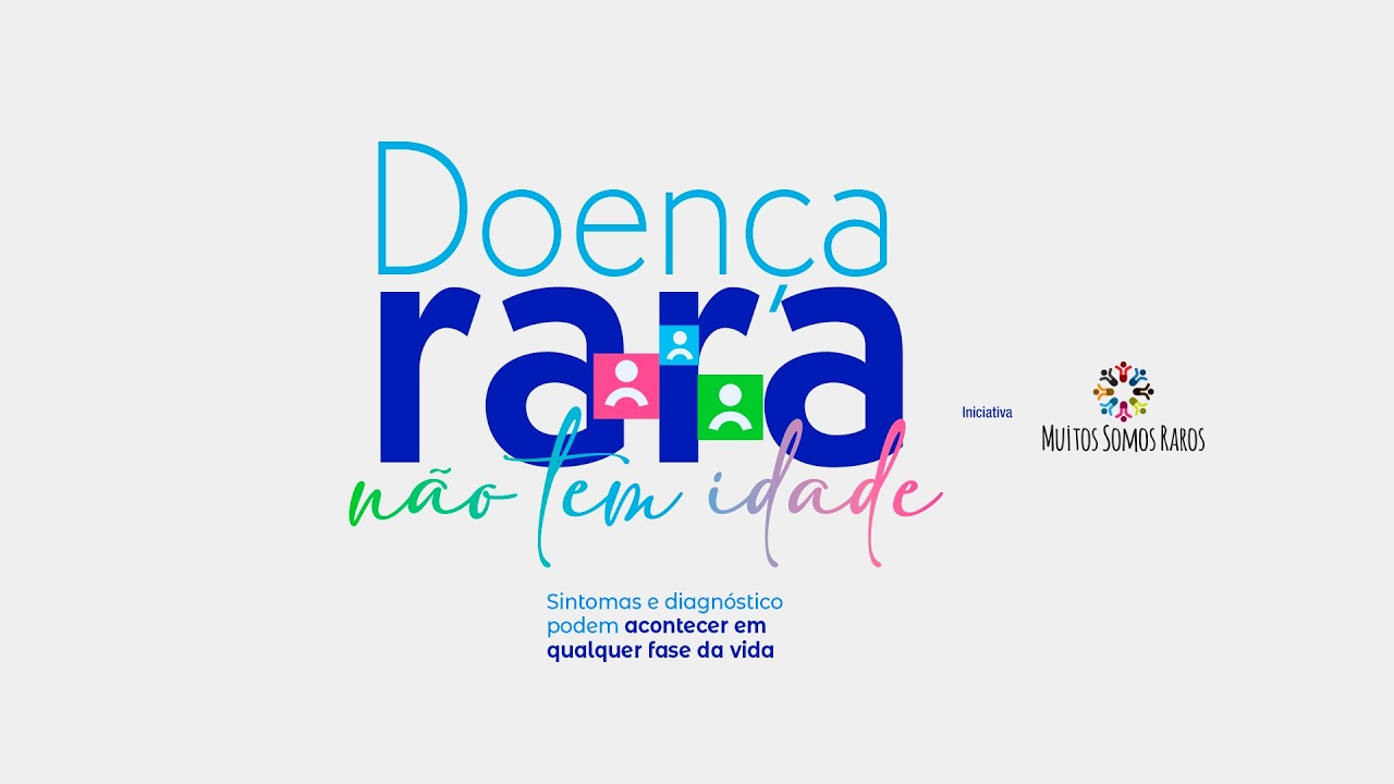 Doença Rara Não Tem Idade | Campanha Muitos Somos Raros 2026