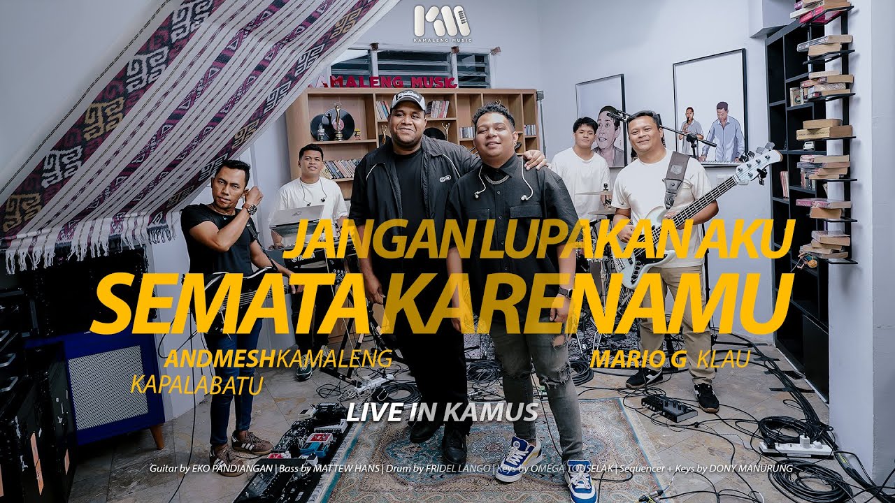 Andmesh & Kapalabatu ft Mario G Klau  - Semata Karenamu - Jangan Lupakan Aku ( Live Version )