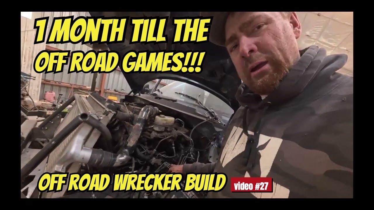 Progress Continues Let's Make the First Drive a Safe One! Off Road Wrecker Vid 27