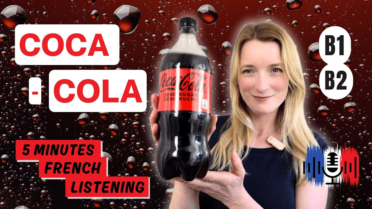 Le Coca-Cola | 5 Minutes Slow French for B1 and B2 French Learners 🇫🇷
