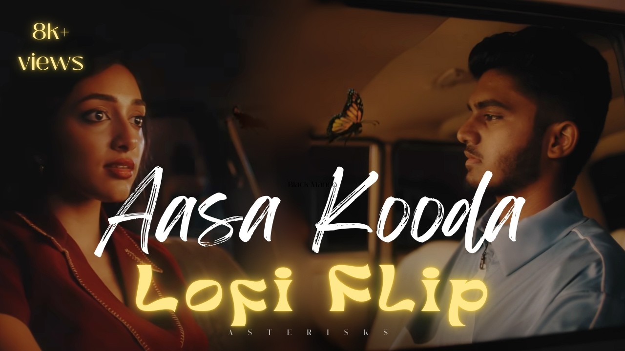Sai Abhyankkar - Aasa Kooda | Lofi Flip | Tamil lofi | Emotional Chill Vibes | Asterisks music