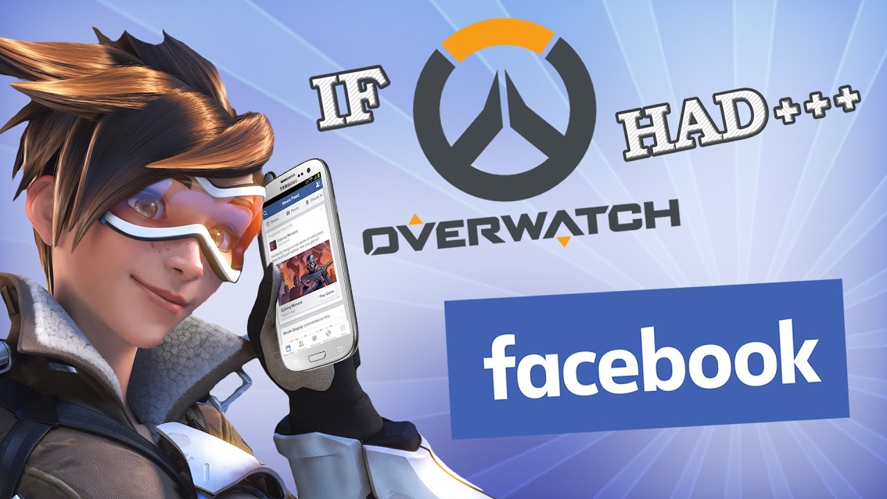 IF OVERWATCH HAD FACEBOOK