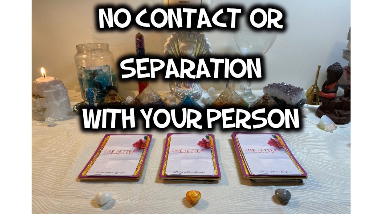 Pick A Card Reading 🔮 NO CONTACT / SEPARATION with your person Reading 🤭😬🙏🏽🤯😃🥰