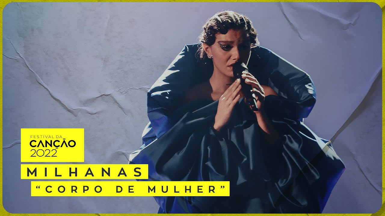 Milhanas – “Corpo de mulher” | 2ª Semifinal | Festival da Canção 2022