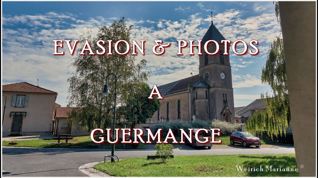 ÉVASION & PHOTOS A GUERMANGE