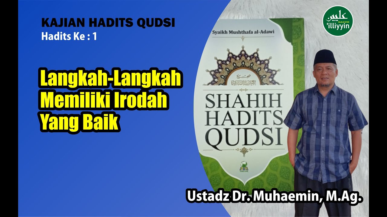 Kajian Hadits Qudsi | Hadits Ke 1-2 | Ustadz Dr. Muhaemin, M.Ag.