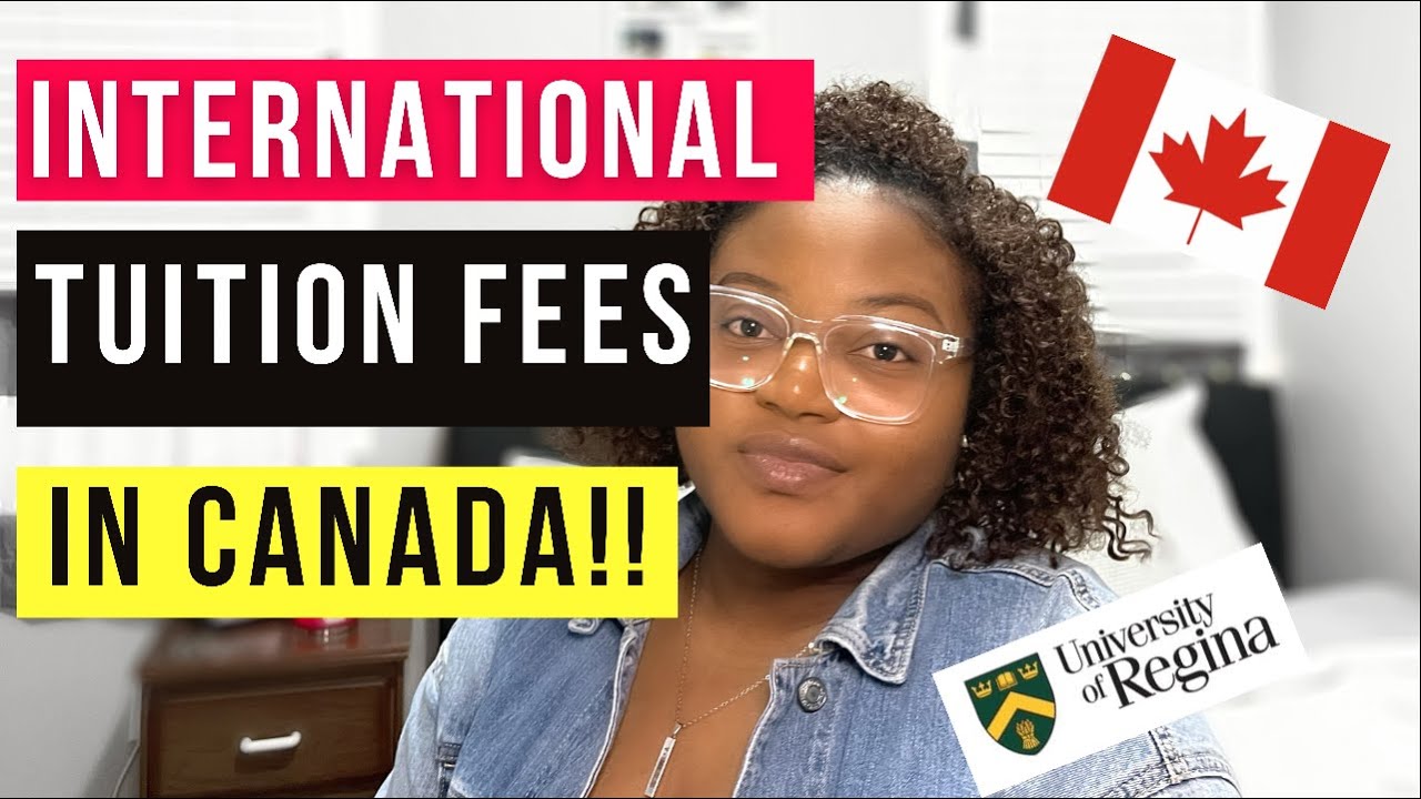 The Cost of International Tuition fees for Universities in Canada🇨🇦|University of Regina