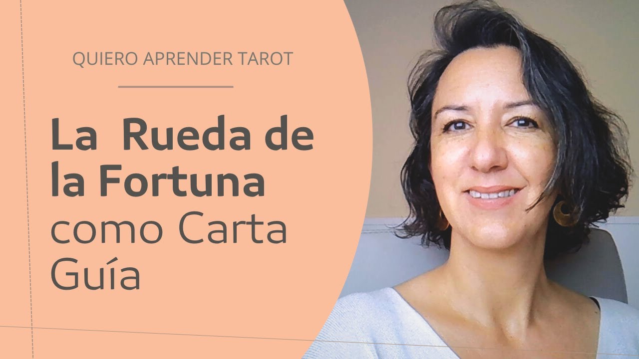 La Rueda de la Fortuna como Carta Guía